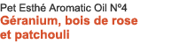 Pet Esthé Aromatic Oil Nº4 Geranium, Rosewood, and Patchouli